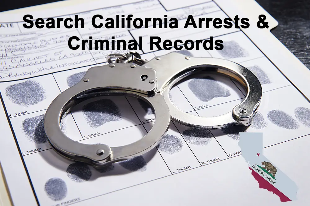 Free California Arrest & Criminal Records Search Every CA County